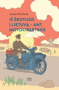 Iš Škotijos į Lietuvą – ant motocikletkos