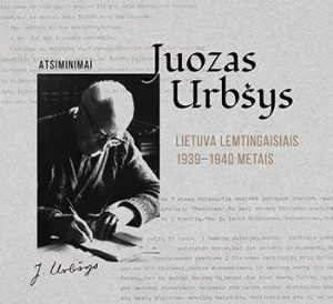 Lietuva lemtingaisiais 1939-1940 metais. Atsiminimai 
