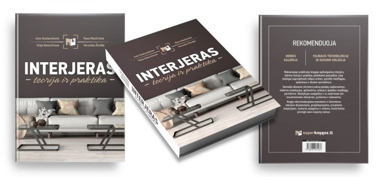 Nuo urvų iki šiuolaikinio dizaino. Knyga „Interjeras. Teorija ir praktika“ – pirmasis praktinis leidinys apie interjero dizainą Lietuvoje