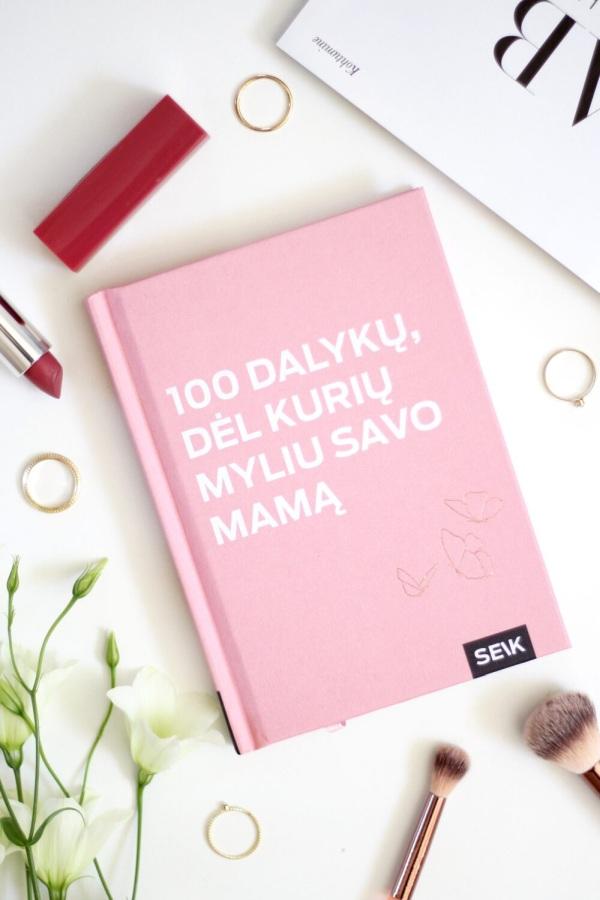 100 dalykų, dėl kurių myliu mamą | 