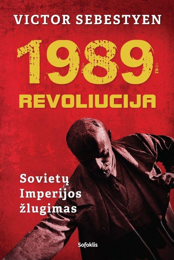 1989. Revoliucija. Sovietų Imperijos žlugimas (knyga su defektais) | Victor Sebestyen