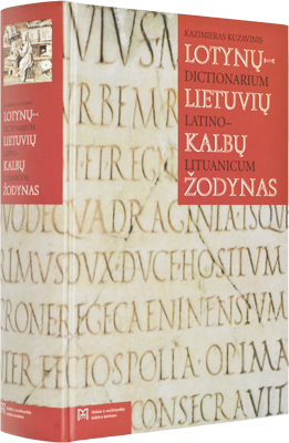 Lotynų-lietuvių kalbų žodynas / Dictionarium Latino-Lituanicum | Kazimieras Kuzavinis