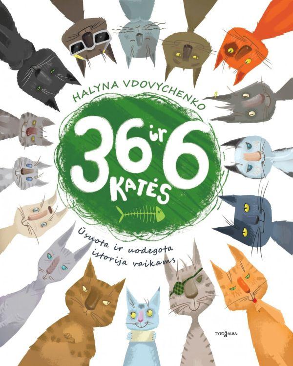 36 ir 6 katės | Halyna Vdovychenko