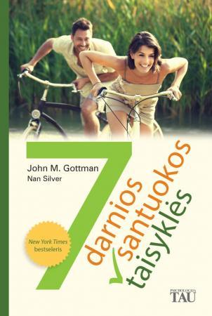 7 darnios santuokos taisyklės | John M. Gottman, Nan Silver