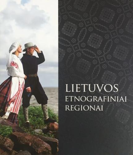 Lietuvos etnografiniai regionai | Danguolė Mikulėnienė