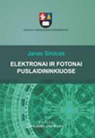 Elektronai ir fotonai puslaidininkiuose | Janas Siroicas