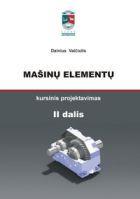 Mašinų elementų kursinis projektavimas, II d. | Dainius Vaičiulis