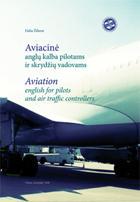 Aviacinė anglų kalba pilotams ir skrydžių vadovams | Dalia Žilienė