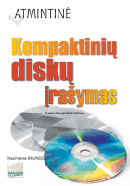 Atmintinė. Kompaktinių diskų įrašymas (su CD). 4-as leidimas | Kazimieras Brundza