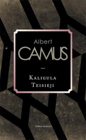 Kaligula. Teisieji | Alberas Kamiu (Albert Camus)