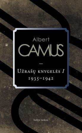 Užrašų knygelės I (1935 - 1942) | Alberas Kamiu (Albert Camus)