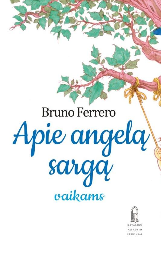 Apie angelą sargą vaikams | Bruno Ferrero