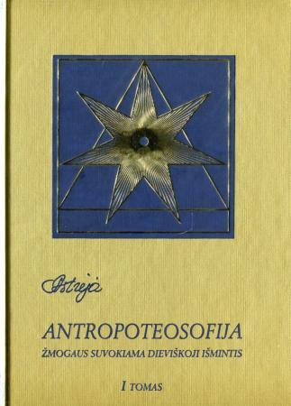 Astrėja. Antropoteosofija, I tomas (2-as leidimas) | Audronė Ilgevičienė - Astrėja