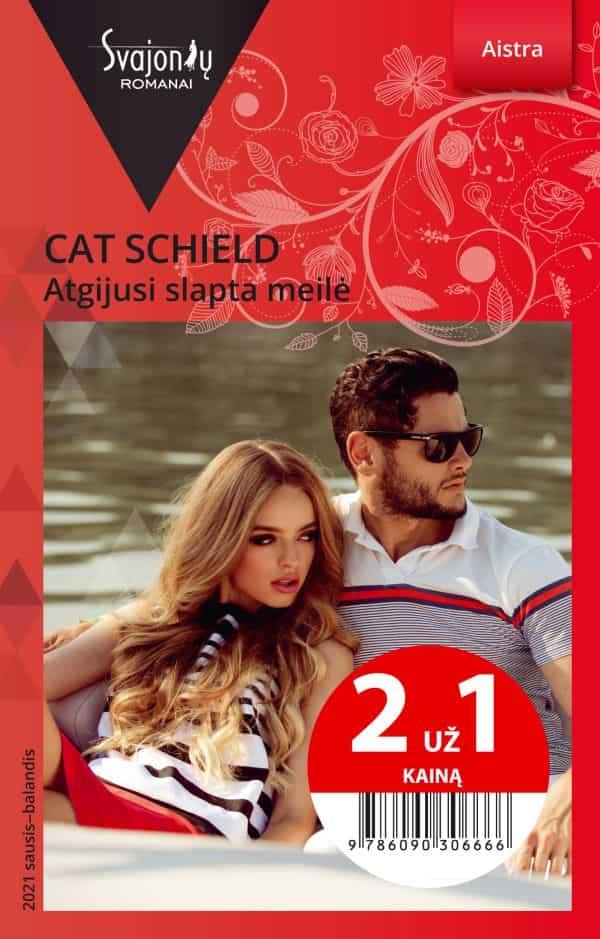 Atgijusi slapta meilė (Aistra) (2 už 1 kainą) | Cat Schield
