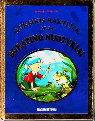 Auksinis raktelis, arba Buratino nuotykiai (knyga su defektais) | Aleksejus Tolstojus (Aleksej Tolstoj)