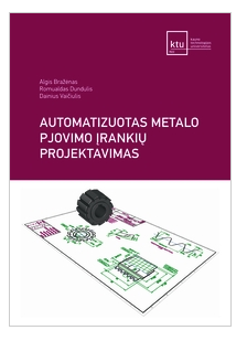 Automatizuotas metalo pjovimo įrankių projektavimas (su CD) | Algis Bražėnas, Romualdas Dundulis, Dainius Vaičiulis