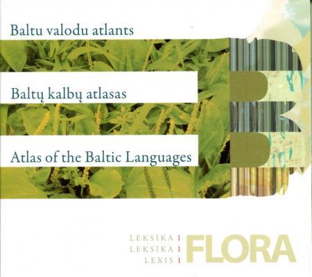 Baltų kalbų atlasas. Leksika 1, Flora (CD) | Danguolė Mikulėnienė