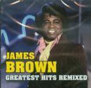 James Brown. Greatest Hits Remixed (CD) | James Brown