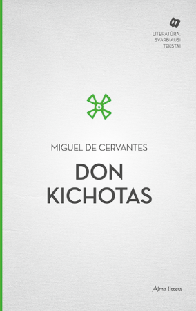 Don Kichotas | Migelis de Servantesas Savedra (Miguel de Cervantes Saavedra)