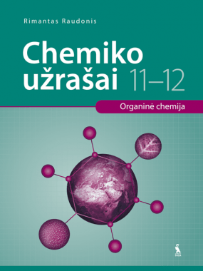 Chemiko užrašai XI-XII klasei. Organinė chemija | Rimantas Raudonis