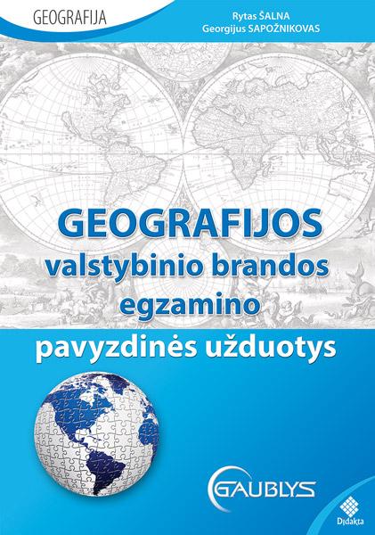 Geografijos valstybinio brandos egzamino pavyzdinės užduotys | Rytas Šalna, Georgijus Sapožnikovas