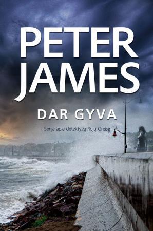 Dar gyva | Peter James