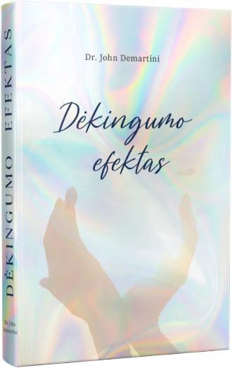 Dėkingumo efektas (knyga su defektais) | John F. Demartini, Natalya Androsova