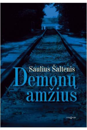 Demonų amžius | Saulius Šaltenis