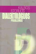 Kalbos istorijos ir dialektologijos problemos II t. | Danguolė Mikulėnienė