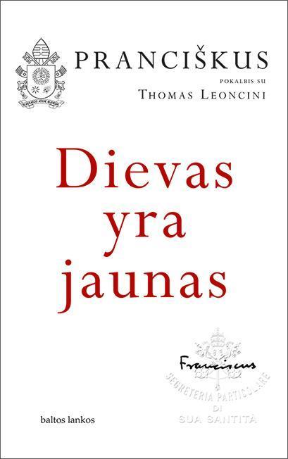 Dievas yra jaunas: pokalbis su Thomas Leoncini (knyga su defektais) | Jorge Mario Bergoglio, Popiežius Pranciškus