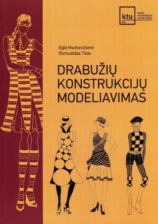 Drabužių konstrukcijų modeliavimas | Eglė Mackevičienė, Romualdas Titas