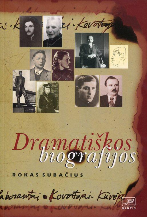 Dramatiškos biografijos | Rokas Subačius