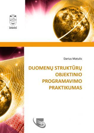 Duomenų struktūrų objektinio programavimo praktikumas | Darius Matulis