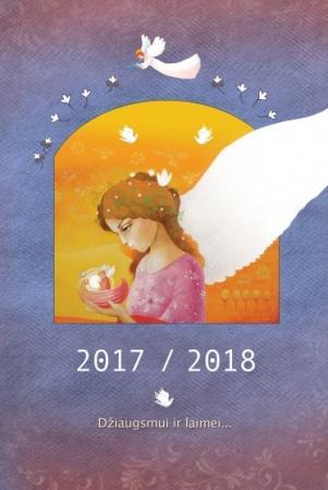 Džiaugsmui ir laimei. Kalendorius ir darbo knyga 2017/2018 m. | 
