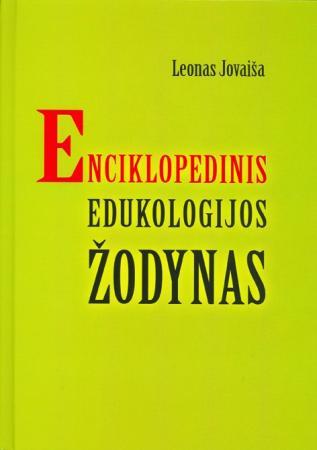 Enciklopedinis edukologijos žodynas | Leonas Jovaiša
