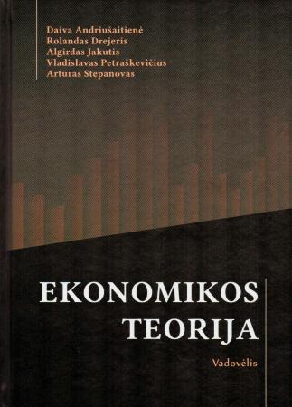 Ekonomikos teorija | Algirdas Jakutis, Daiva Andriušaitienė, Rolandas Drejeris