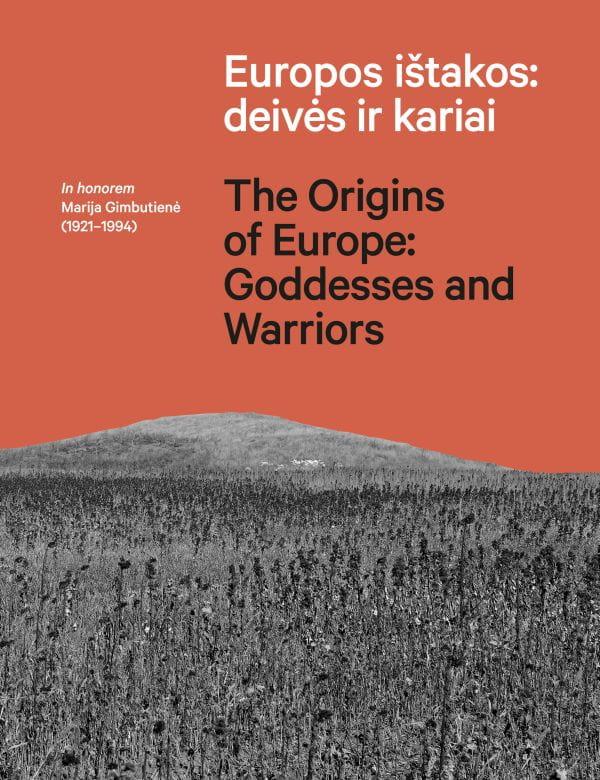Europos ištakos: deivės ir kariai | The Origins of Europe: Goddesses and Warriors | 