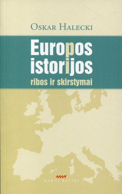 Europos istorijos ribos ir skirstymai | Oscar Halecki