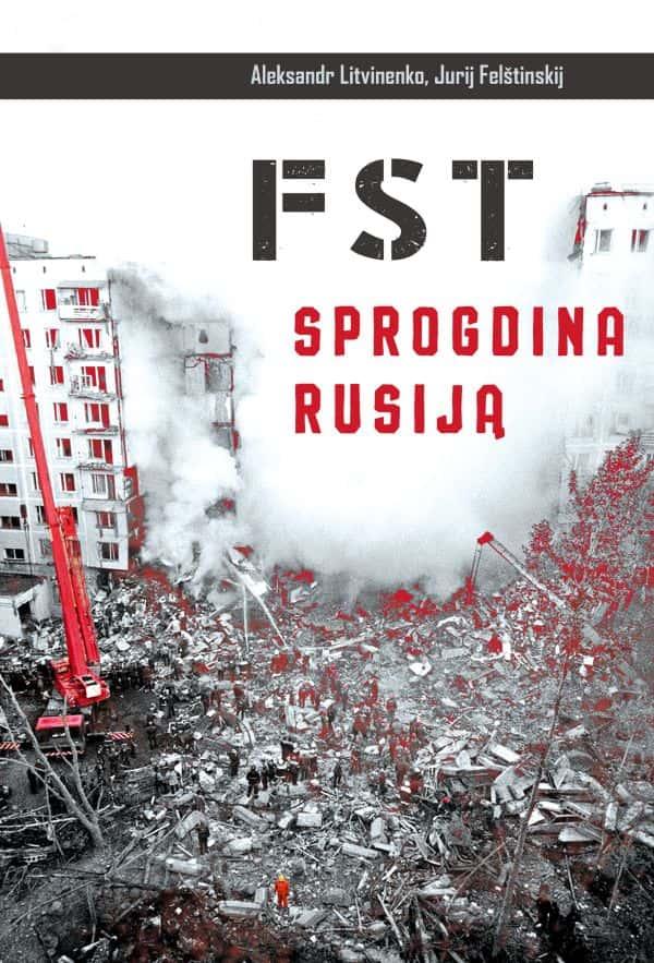 FST sprogdina Rusiją | Aleksandr Litvinenko, Jurij Felštinskij