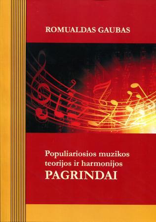 Populiariosios muzikos teorijos ir harmonijos pagrindai | Romualdas Gaubas