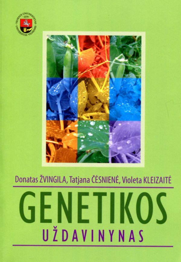 Genetikos uždavinynas | Donatas Žvingila, Tatjana Čėsnienė, Violeta Kleizaitė