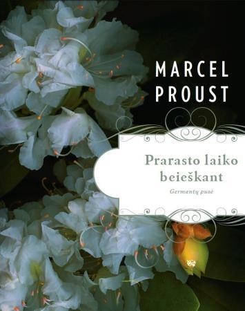 Prarasto laiko beieškant. Germantų pusė (3 dalis) | Marselis Prustas (Marcel Proust)