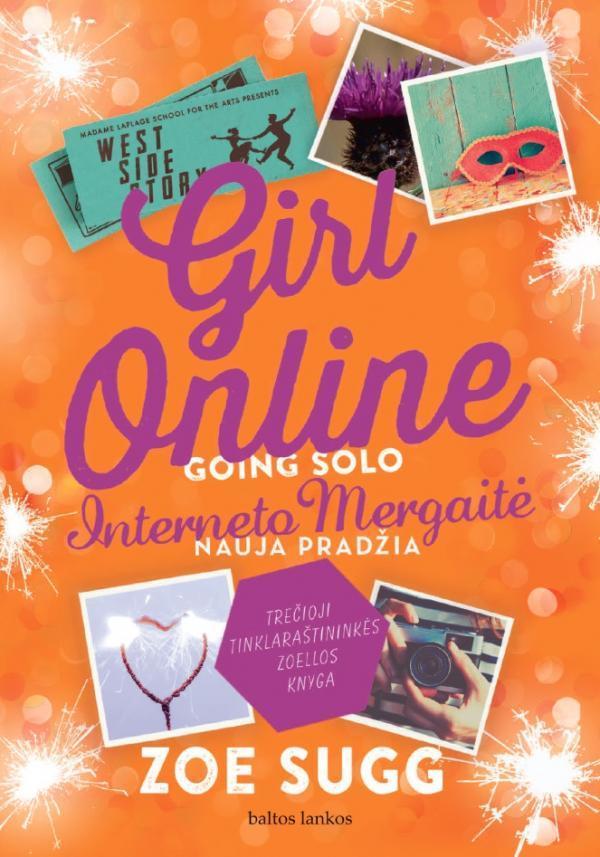 Girl online: going solo. Interneto Mergaitė. Nauja pradžia (knyga su defektais) | Zoe Sugg