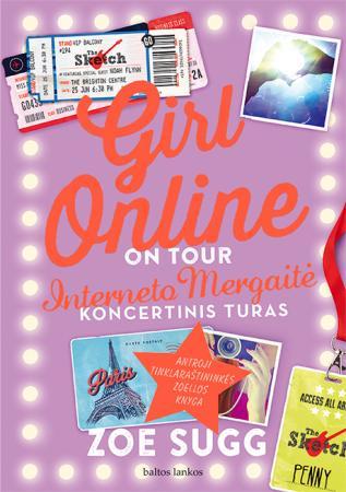 Girl online: on tour. Interneto Mergaitė. Koncertinis turas | Zoe Sugg