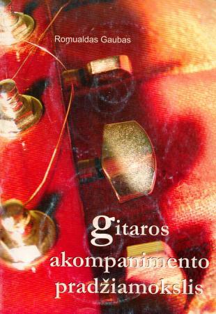 Gitaros akompanimento pradžiamokslis (su 4 CD) | Romualdas Gaubas