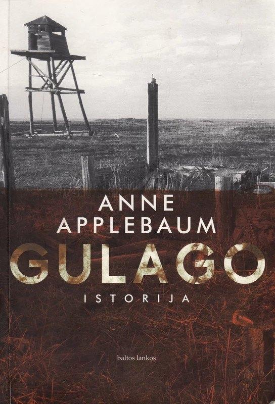 Gulago istorija | Anne Applebaum