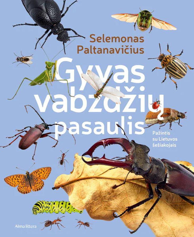 Gyvas vabzdžių pasaulis | Selemonas Paltanavičius