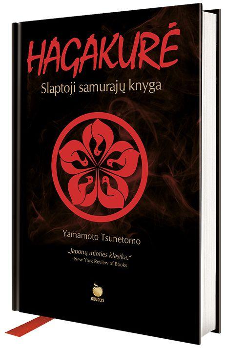Hagakurė. Slaptoji samurajų knyga | Yamamoto Tsunetomo
