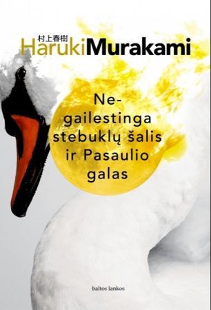 Negailestinga stebuklų šalis ir Pasaulio galas | Haruki Murakami