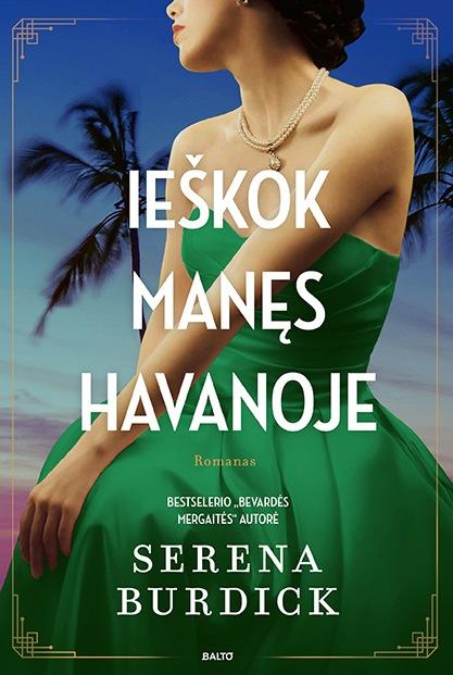 Ieškok manęs Havanoje | Serena Burdick